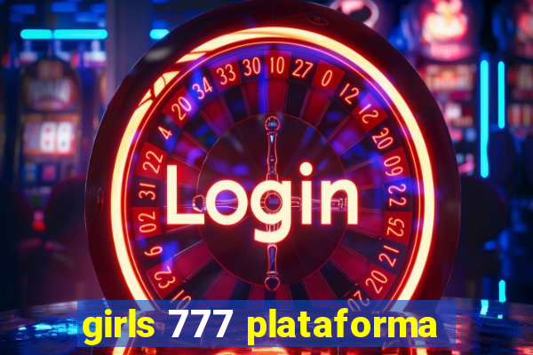 girls 777 plataforma